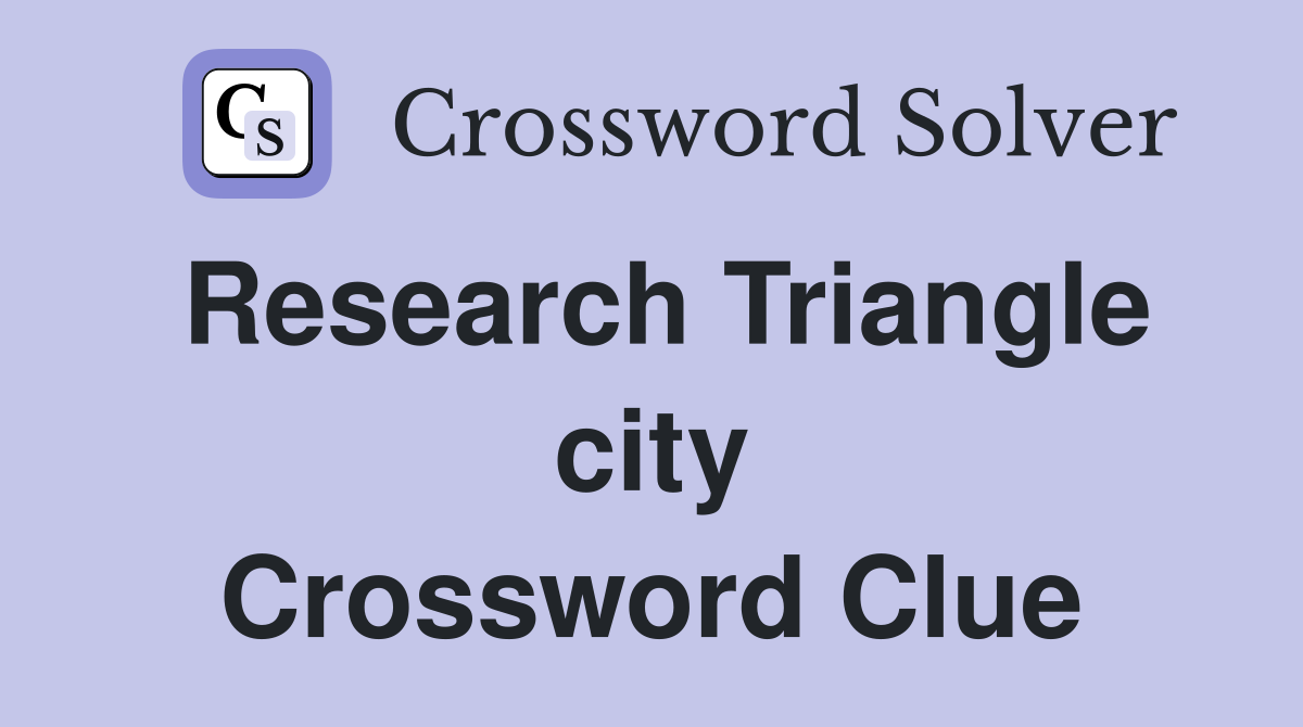 Research Triangle city Crossword Clue