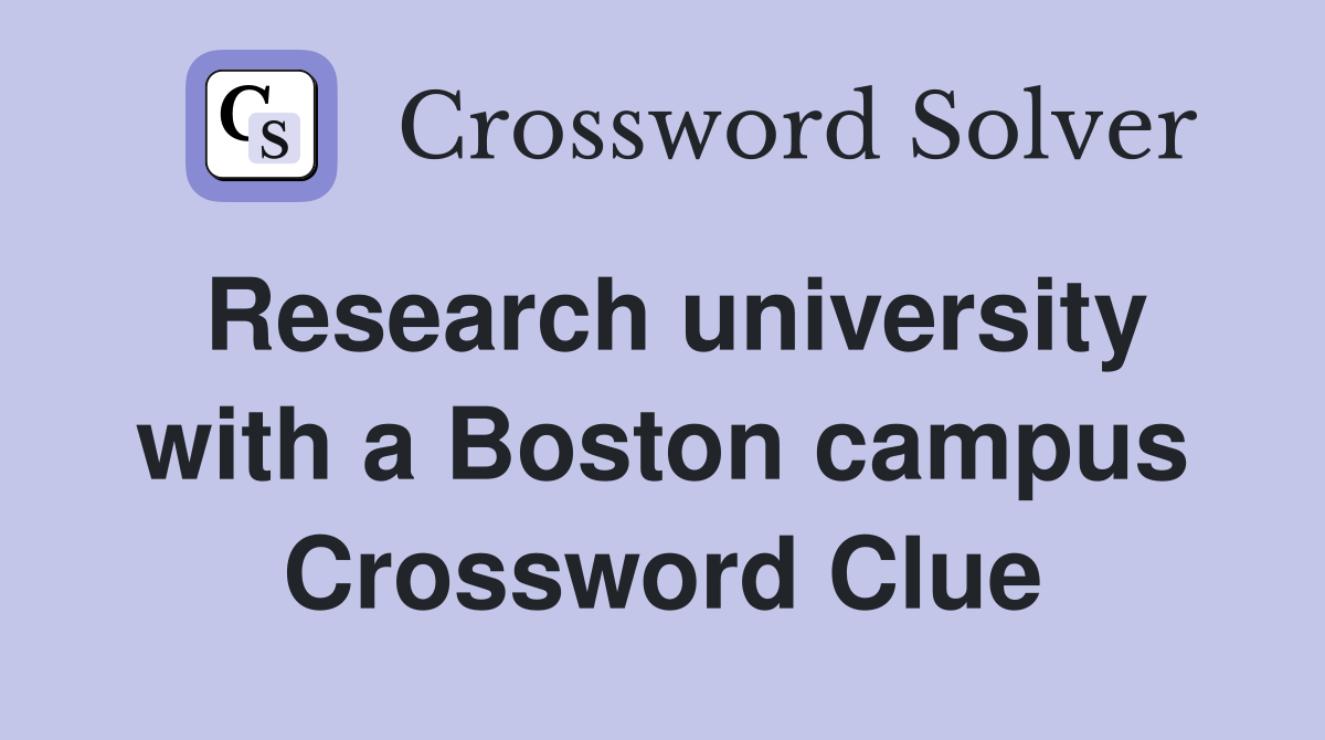 Research university with a Boston campus Crossword Clue