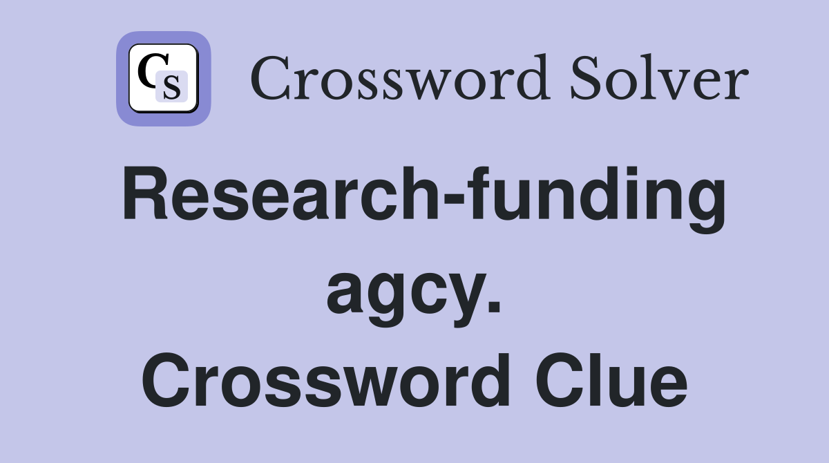 Research-funding agcy. Crossword Clue