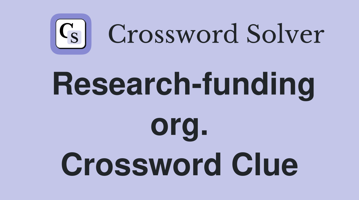 Research-funding org. Crossword Clue