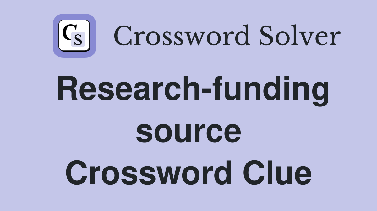 Research-funding source Crossword Clue