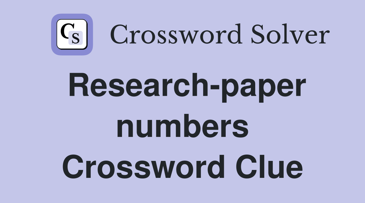 Research-paper numbers Crossword Clue