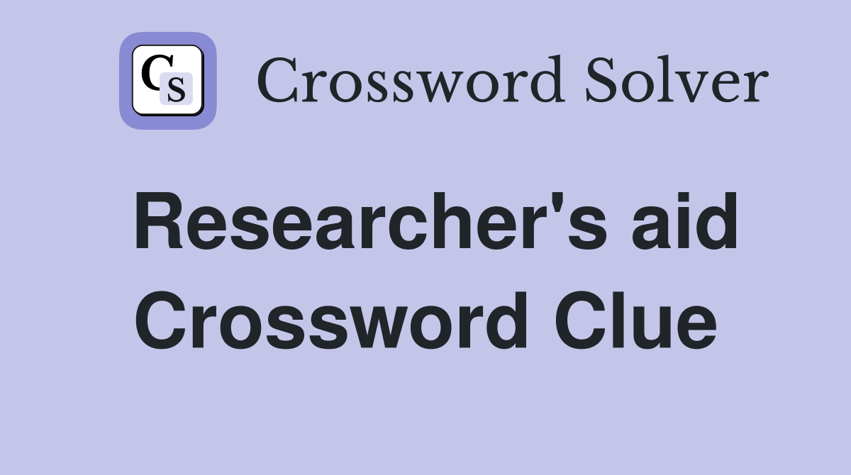 Researcher's aid Crossword Clue