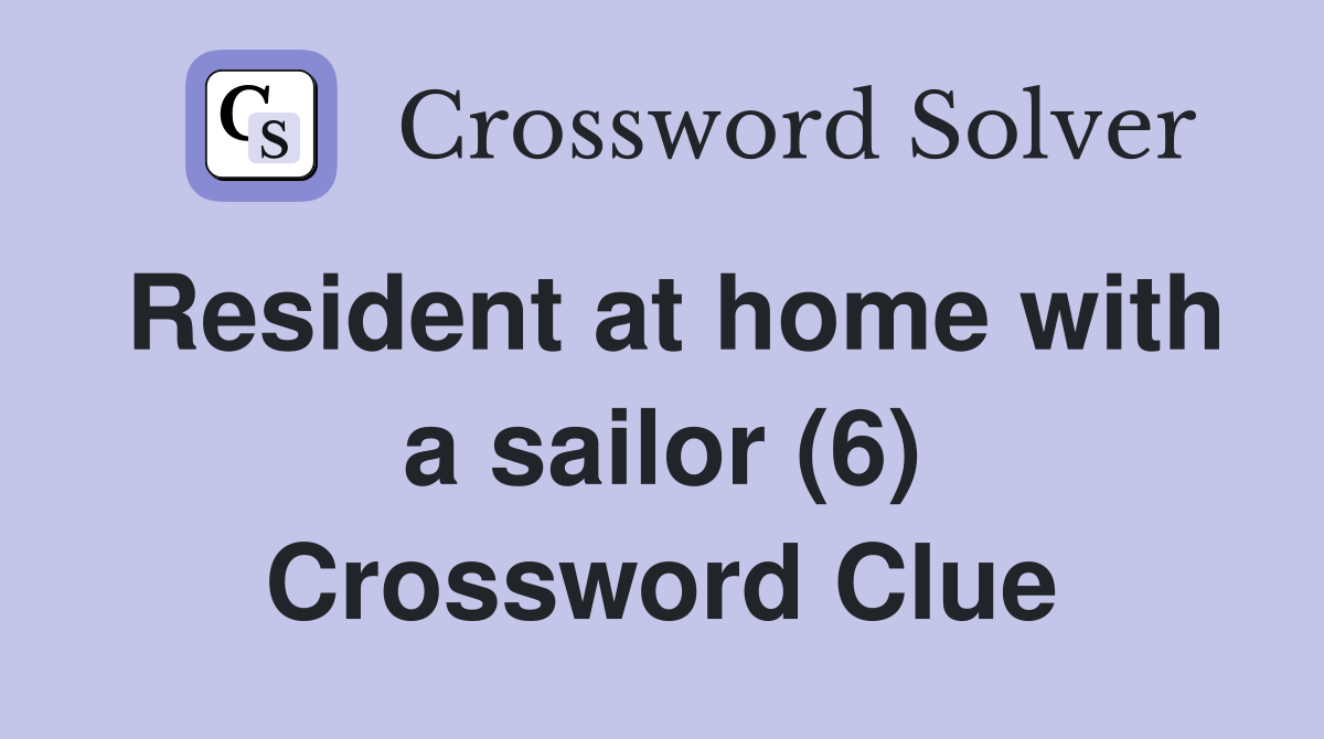 Resident at home with a sailor (6) Crossword Clue