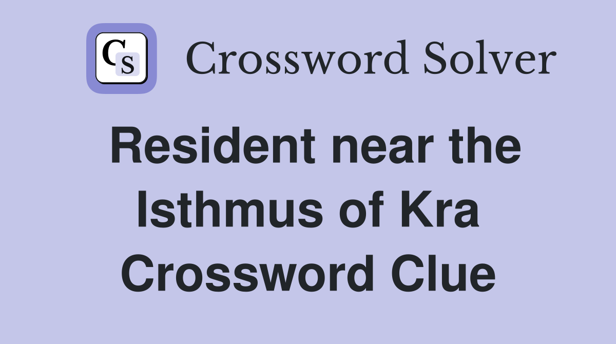 Resident near the Isthmus of Kra Crossword Clue