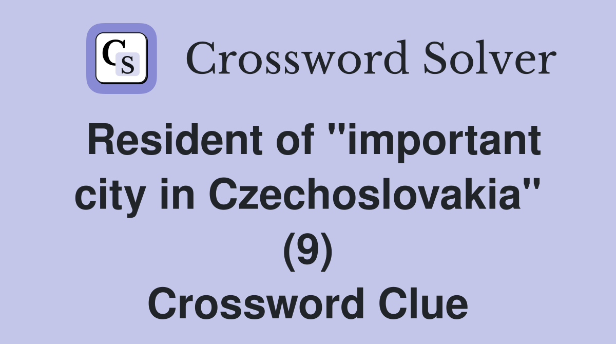 Resident of "important city in Czechoslovakia" (9) Crossword Clue