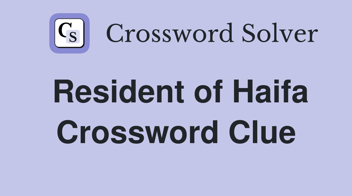 Resident of Haifa Crossword Clue