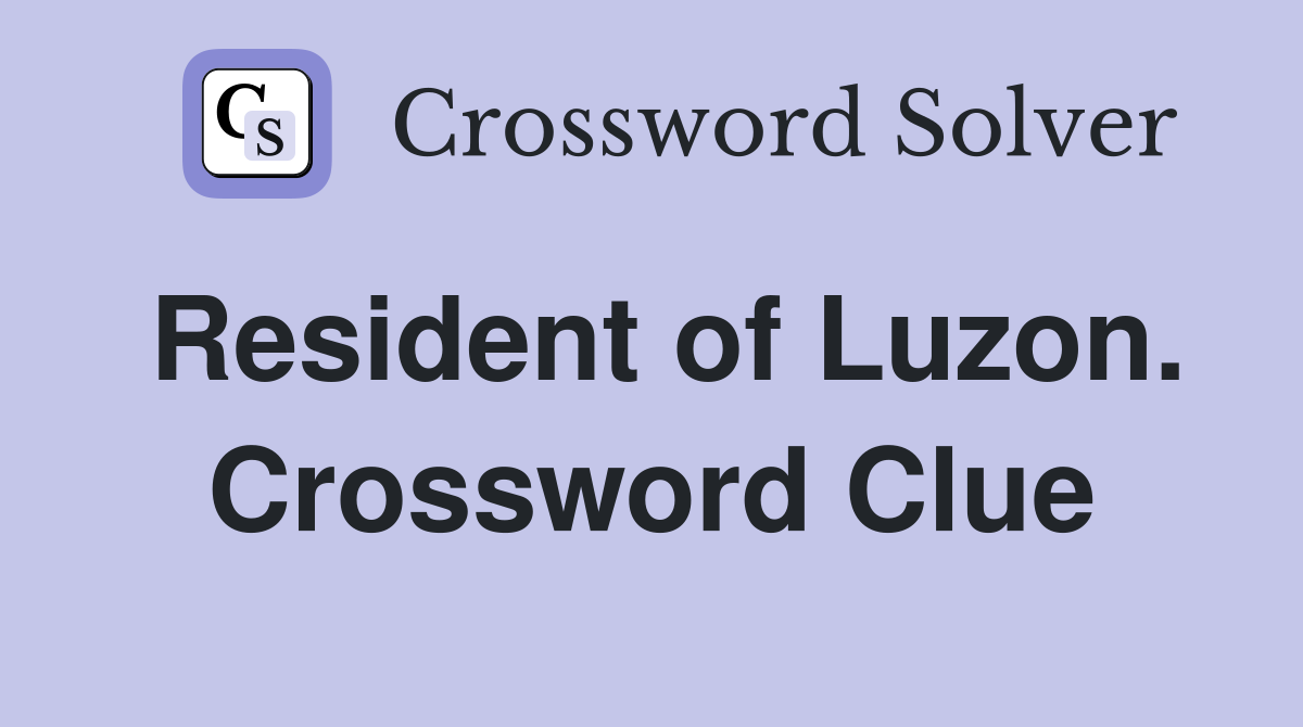 Resident of Luzon. Crossword Clue