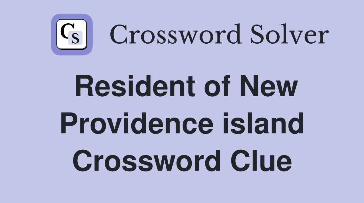 Resident of New Providence island Crossword Clue