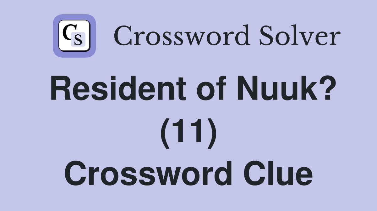 Resident of Nuuk? (11) Crossword Clue