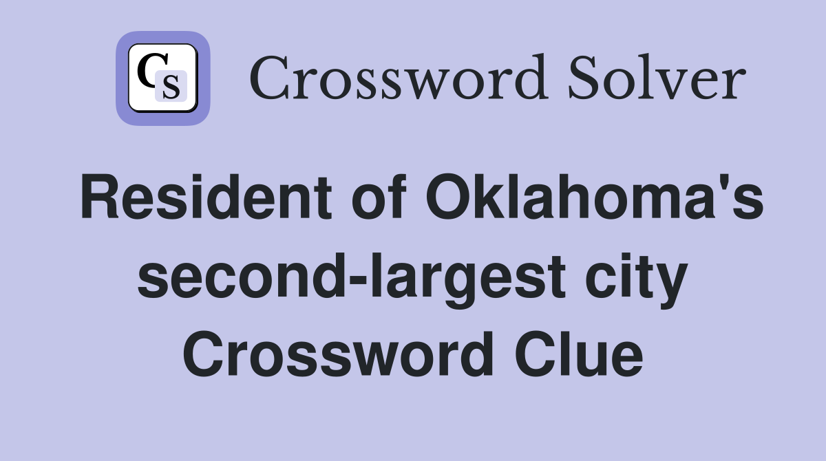 Resident of Oklahoma's second-largest city Crossword Clue