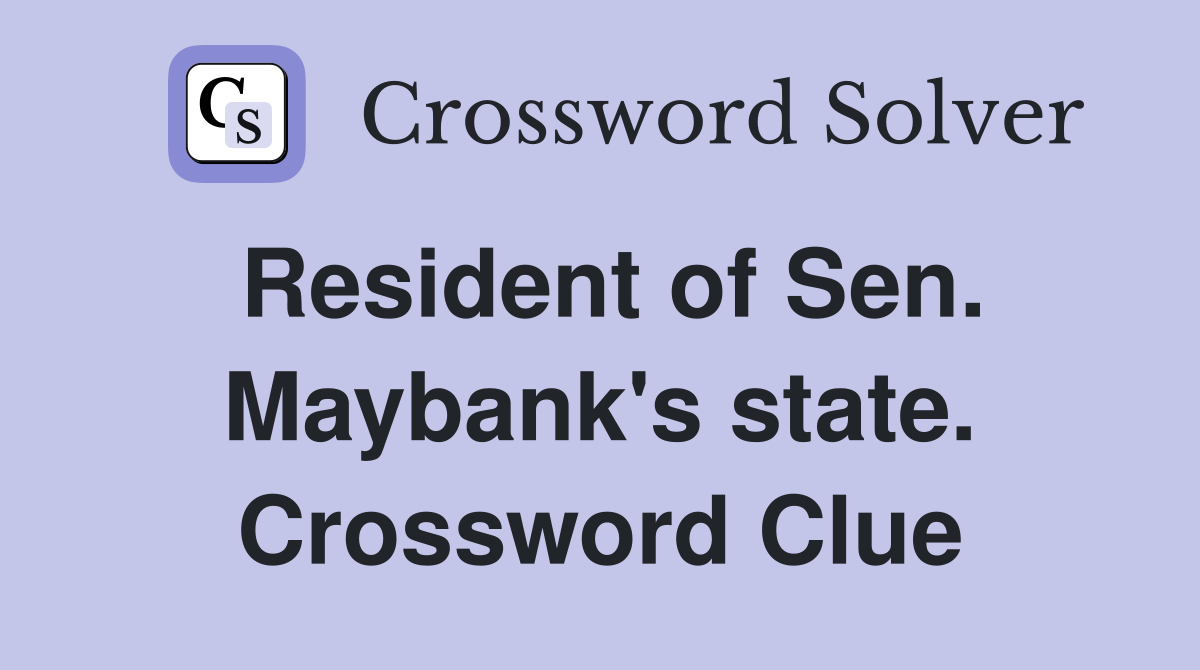 Resident of Sen. Maybank's state. Crossword Clue