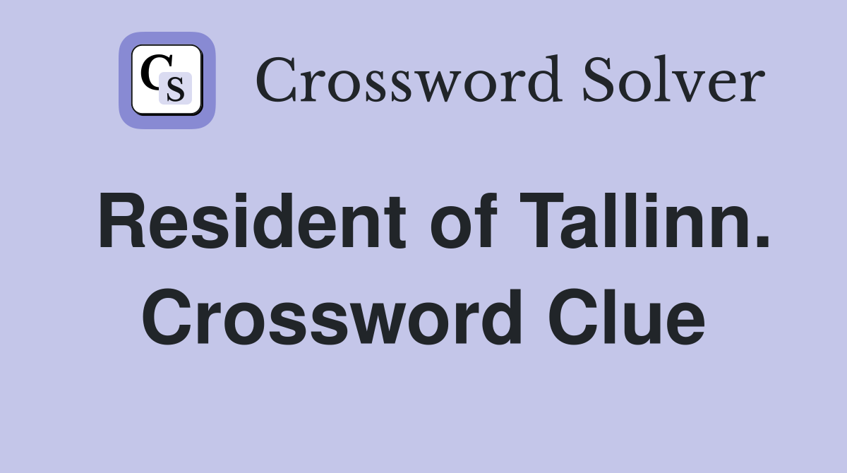 Resident of Tallinn. Crossword Clue