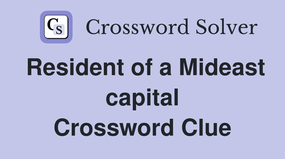 Resident of a Mideast capital Crossword Clue