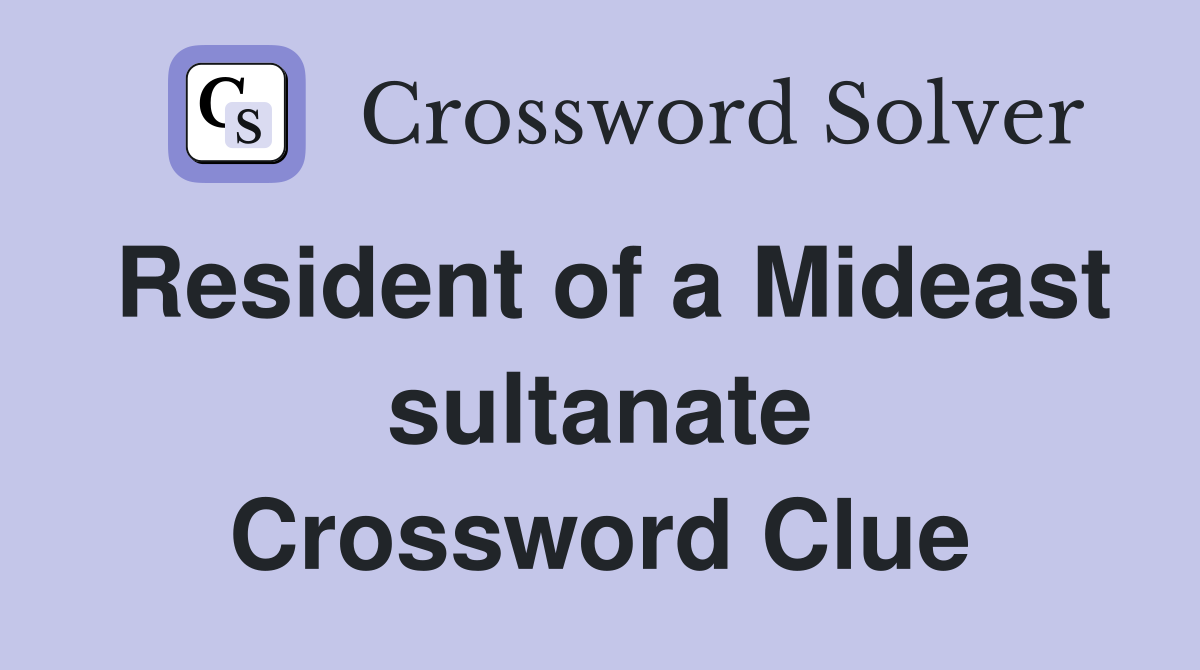 Resident of a Mideast sultanate Crossword Clue