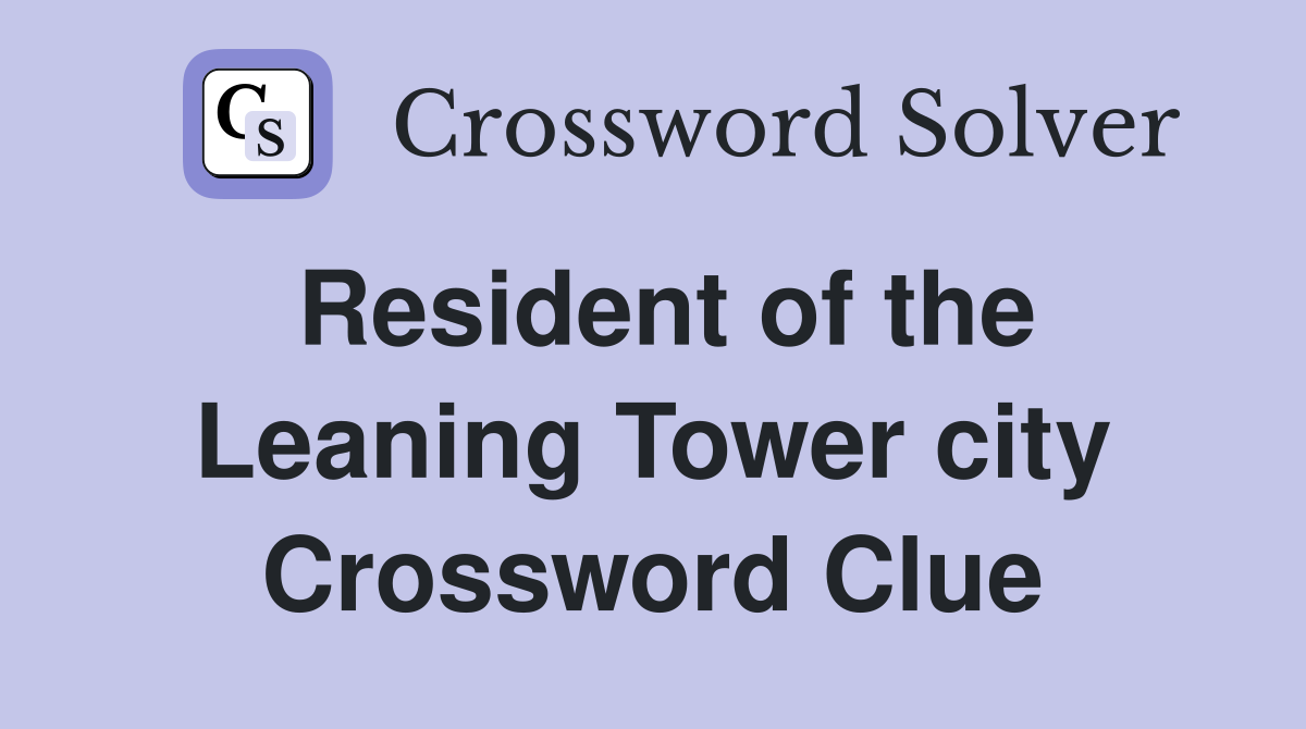 Resident of the Leaning Tower city Crossword Clue