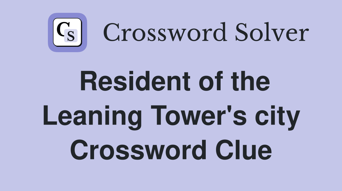 Resident of the Leaning Tower's city Crossword Clue