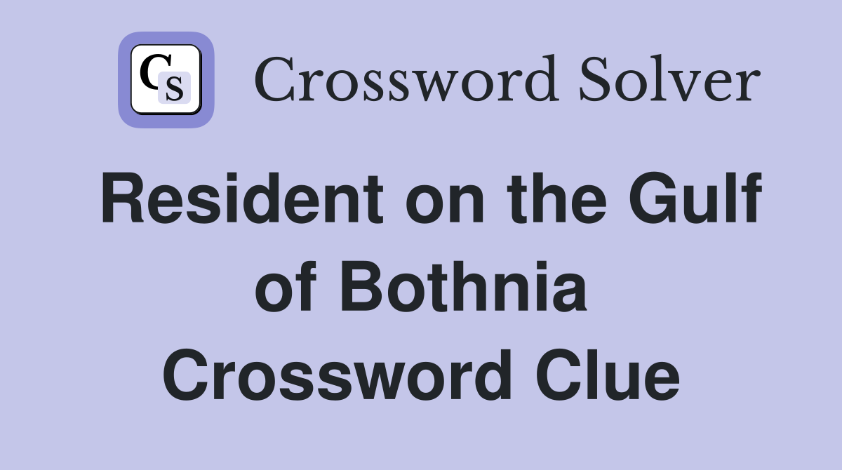 Resident on the Gulf of Bothnia Crossword Clue