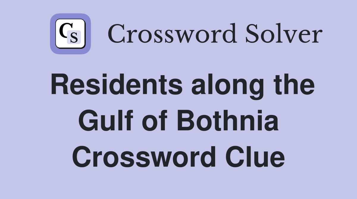 Residents along the Gulf of Bothnia Crossword Clue