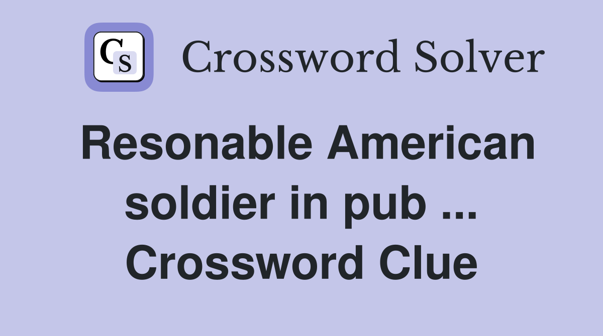 Resonable American soldier in pub ... Crossword Clue