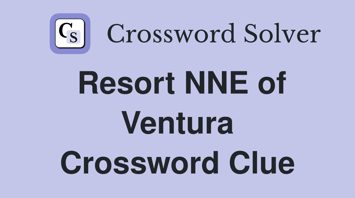 Resort NNE of Ventura Crossword Clue