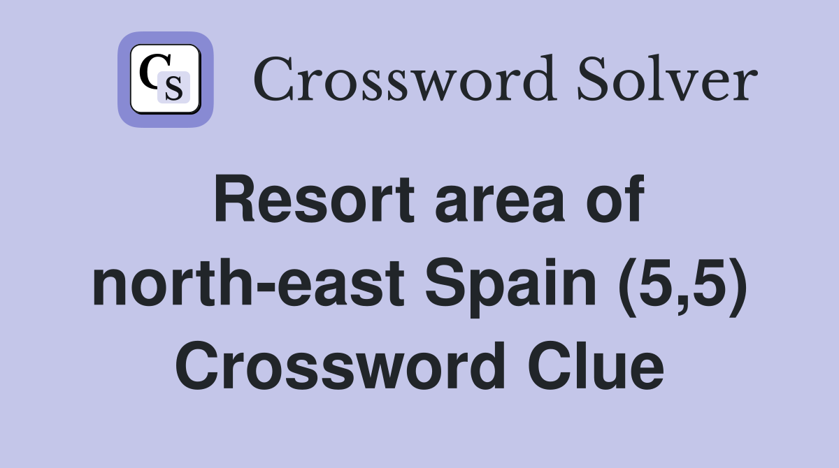 Resort area of north-east Spain (5,5) Crossword Clue