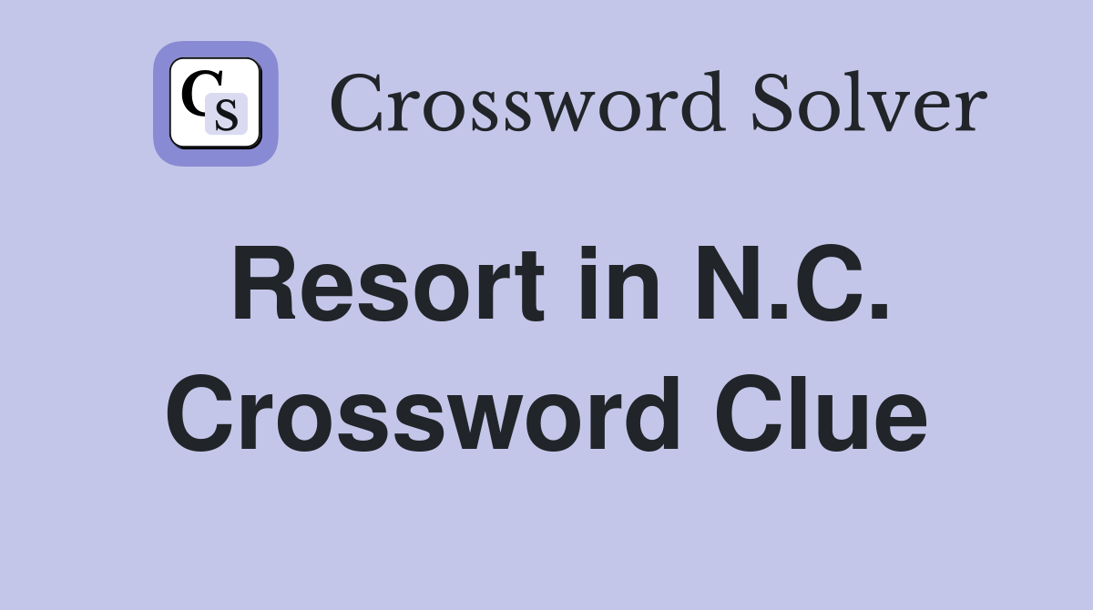 Resort in N.C. Crossword Clue