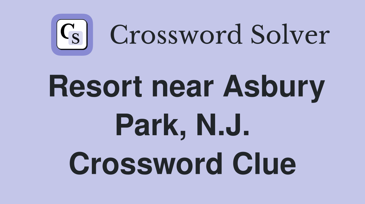 Resort near Asbury Park, N.J. Crossword Clue