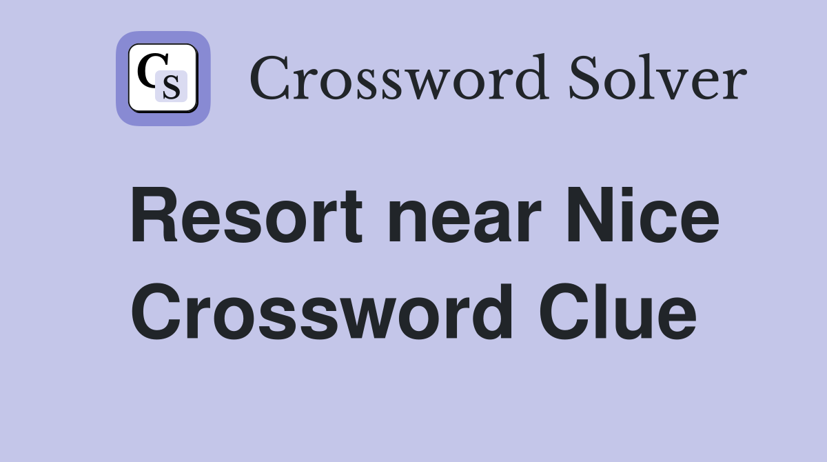 Resort near Nice Crossword Clue