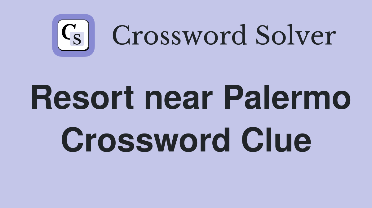 Resort near Palermo Crossword Clue