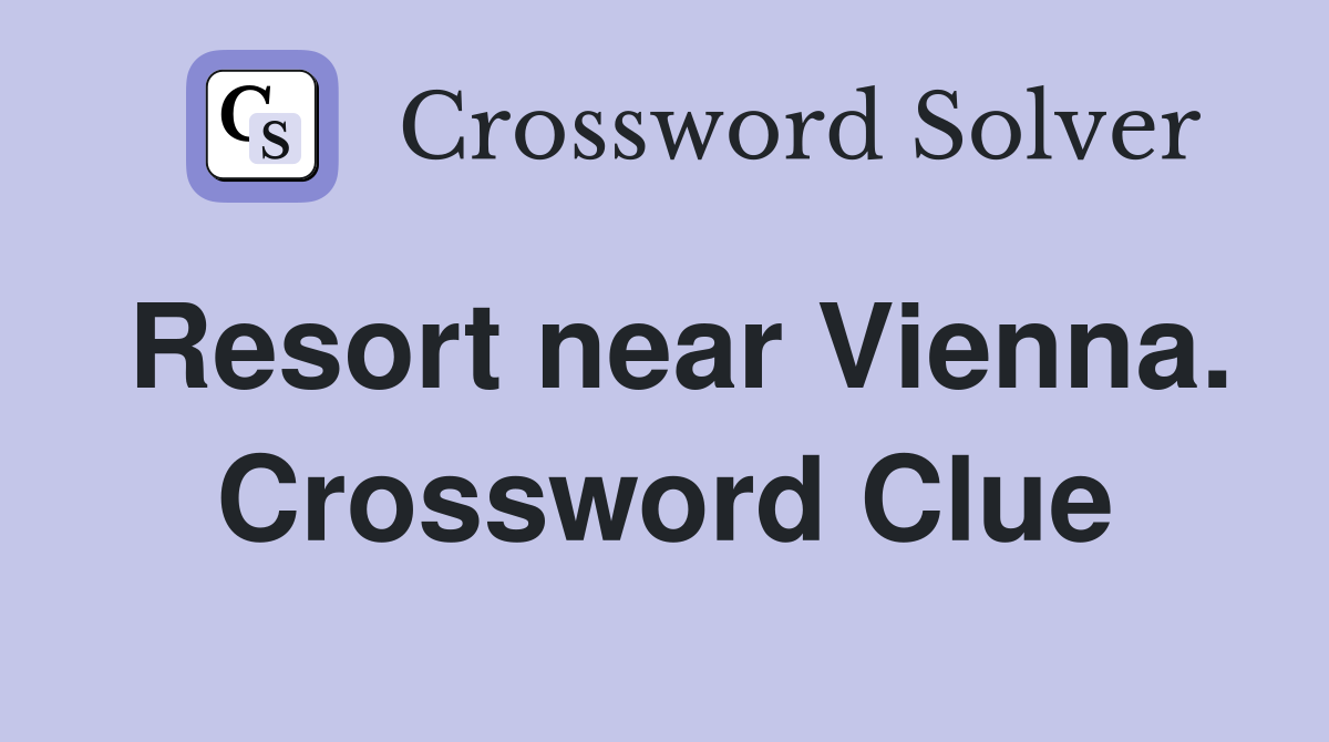Resort near Vienna. Crossword Clue