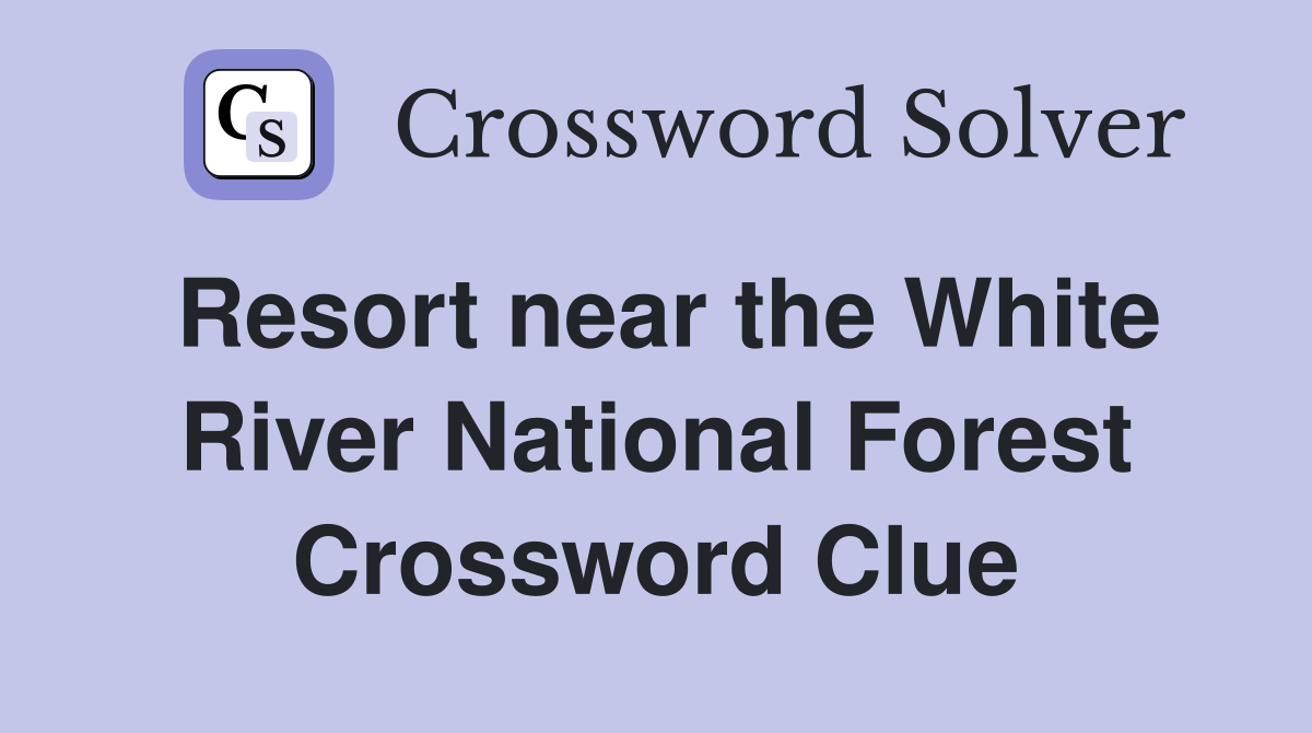 Resort near the White River National Forest Crossword Clue