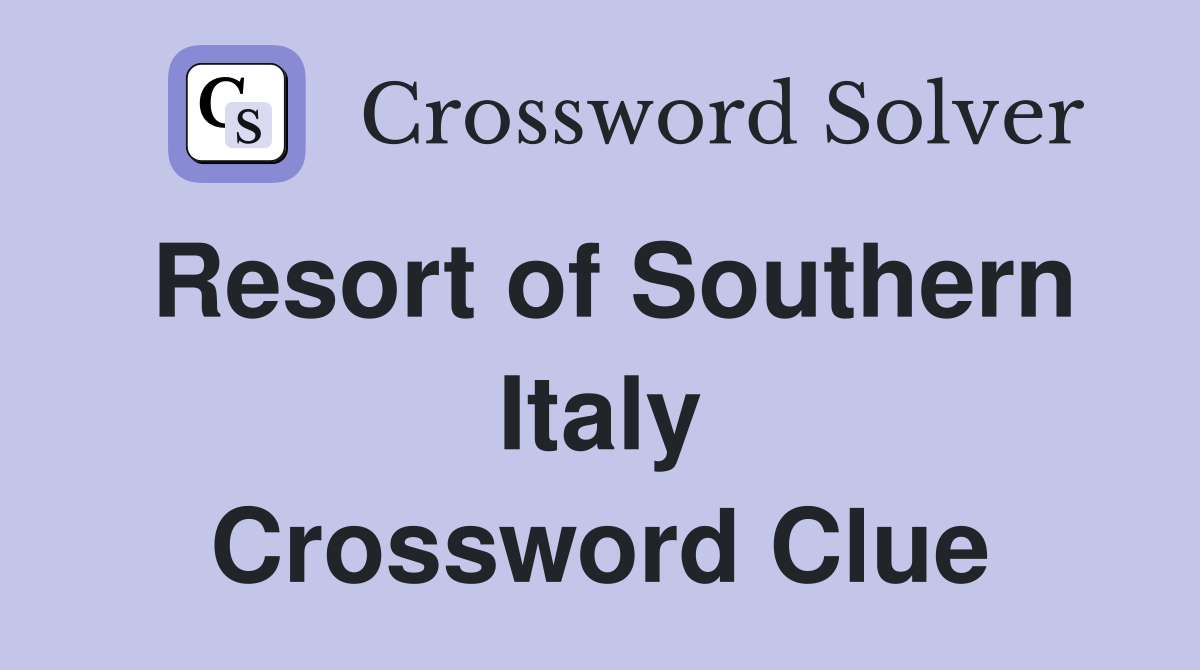 Resort of Southern Italy Crossword Clue