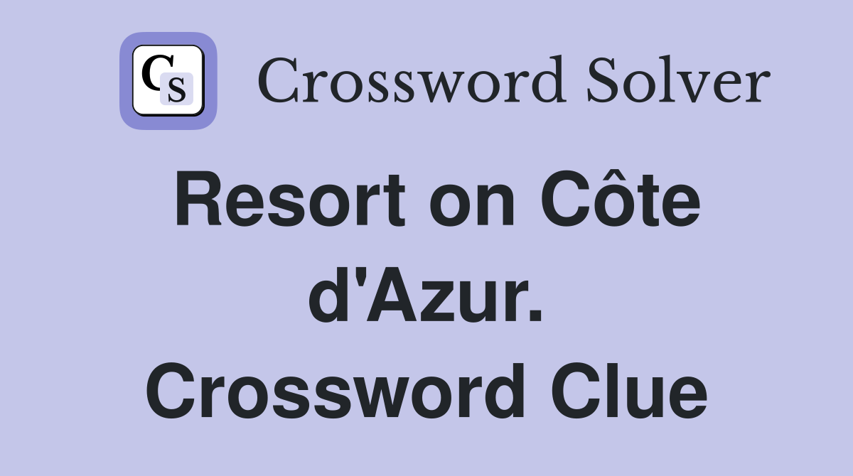 Resort on Côte d'Azur. Crossword Clue