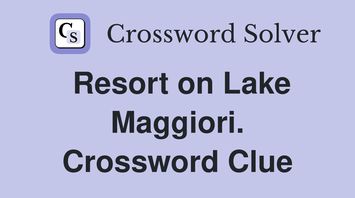 Resort on Lake Maggiori. Crossword Clue