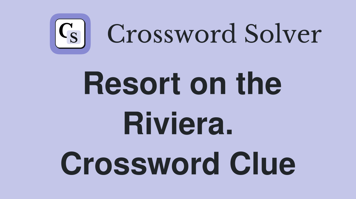 Resort on the Riviera. Crossword Clue