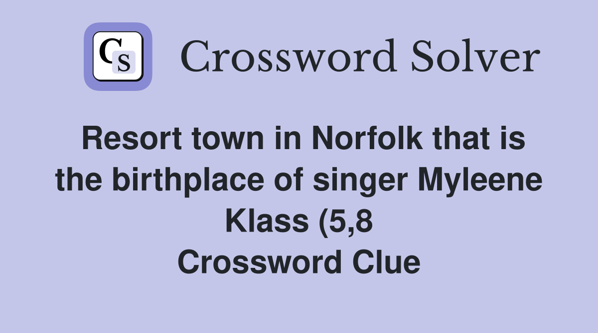 Resort town in Norfolk that is the birthplace of singer Myleene Klass Resort town in Norfolk that is the birthplace of singer Myleene Klass