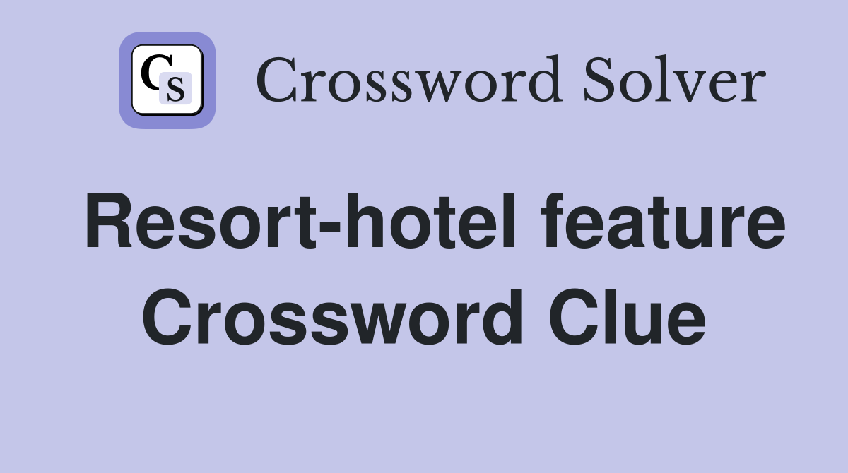 Resort-hotel feature Crossword Clue