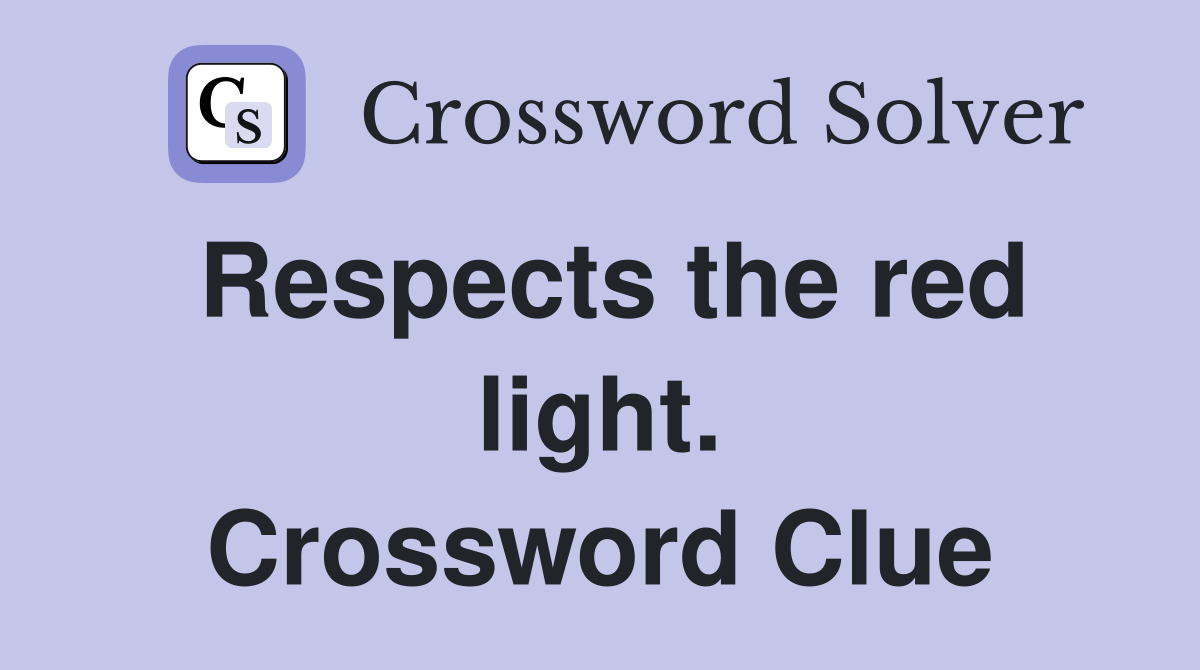 Respects the red light. Crossword Clue