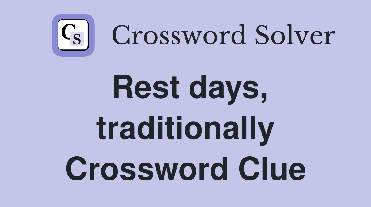 Rest days, traditionally Crossword Clue