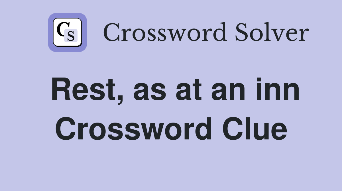 Rest, as at an inn Crossword Clue