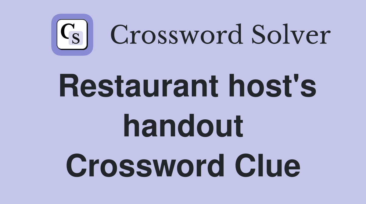 Restaurant host's handout Crossword Clue
