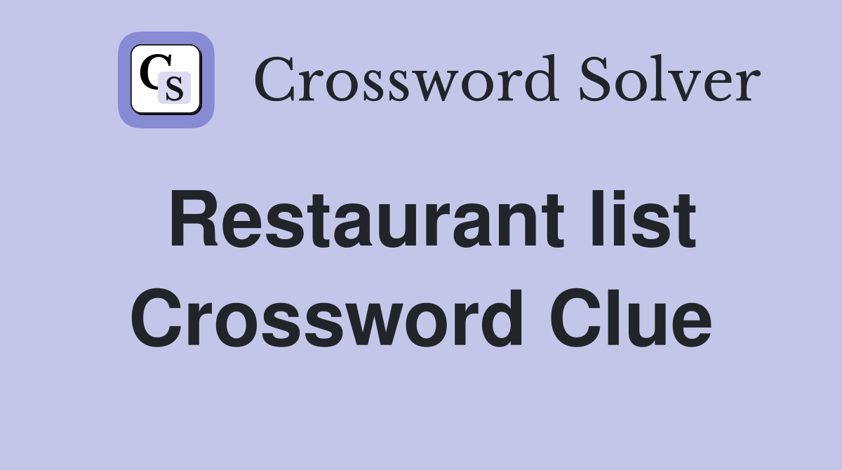 Restaurant list Crossword Clue Answers Crossword Solver