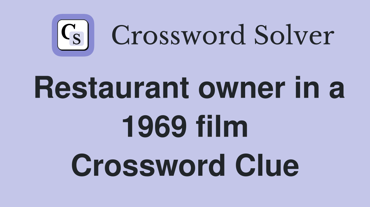 Restaurant owner in a 1969 film Crossword Clue