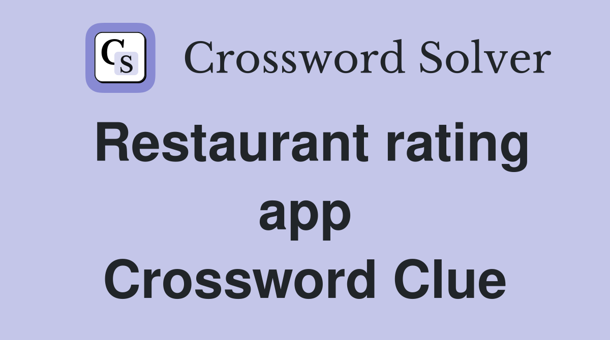 Restaurant rating app Crossword Clue