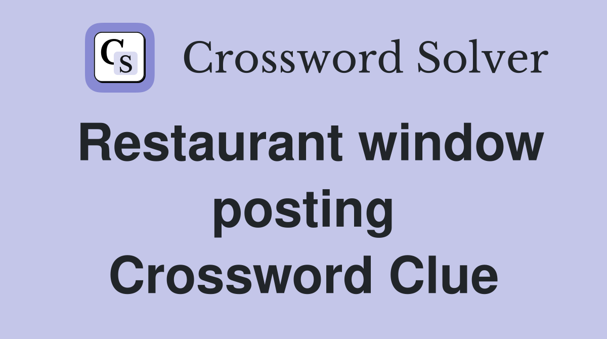 Restaurant window posting Crossword Clue