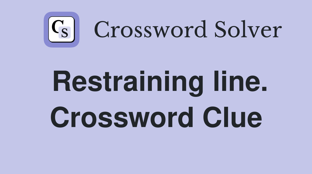 Restraining line. Crossword Clue