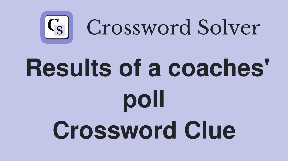 Results of a coaches' poll Crossword Clue