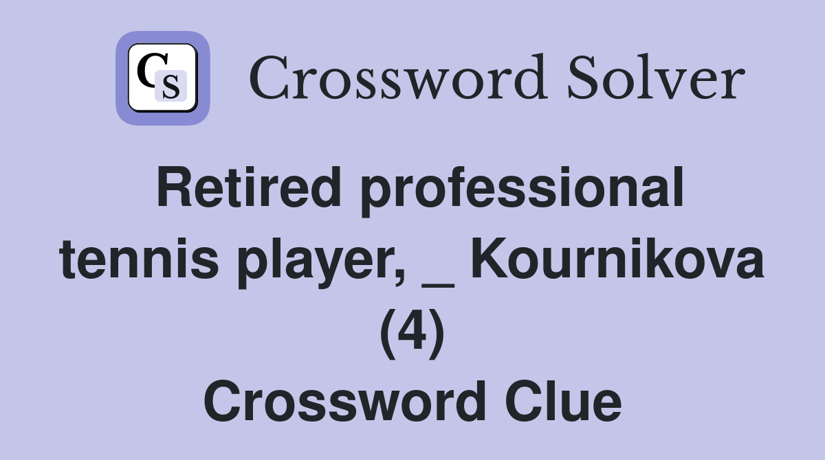 Retired professional tennis player, _ Kournikova (4) Crossword Clue