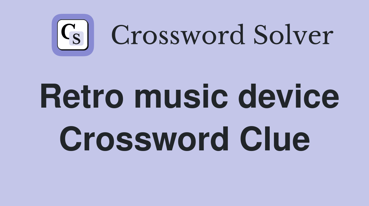 Retro music device Crossword Clue